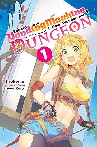 Reborn as a Vending Machine, I Now Wander the Dungeon Light Novels