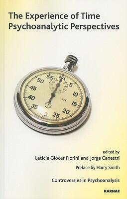 The Experience of Time: Psychoanalytic Perspectives