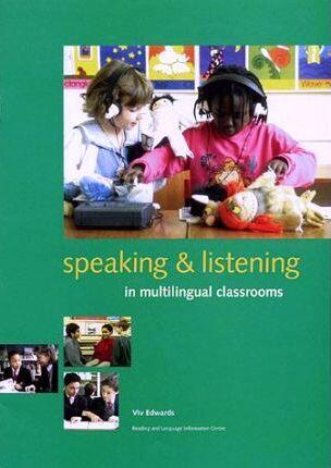 Speaking and Listening in Multilingual Classrooms: Teacher's Book