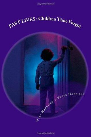PAST LIVES : Children Time Forgot