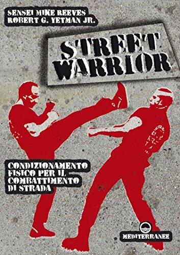 Street Warrior: Condizionamento Fisico per il Combattimento di Strada