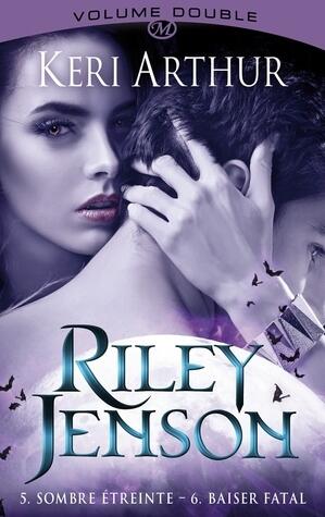 Riley Jenson : Sombre Etreinte & Baiser Fatal