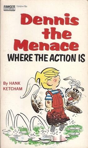 Dennis the Menace: Where the Action Is