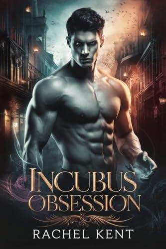 Incubus Obsession: A Demon Mafia MM Love Story