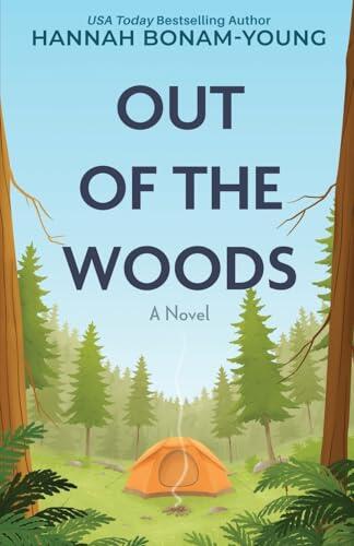 Out of the Woods: A Novel