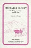 Spectator Society: The Philippines under Martial Rule