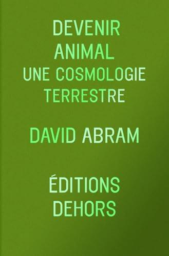 Devenir animal - Une cosmologie terrestre