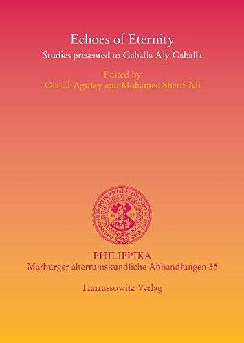 Echoes of Eternity: Studies presented to Gaballa Aly Gaballa