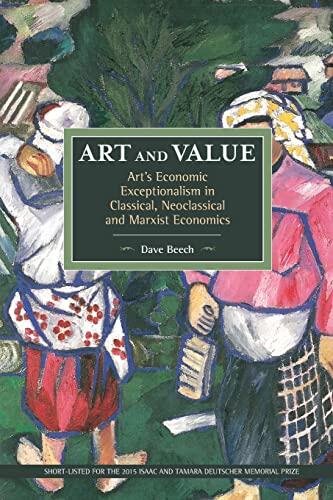 Art and Value: Arts Economic Exceptionalism in Classical, Neoclassical and Marxist Economics