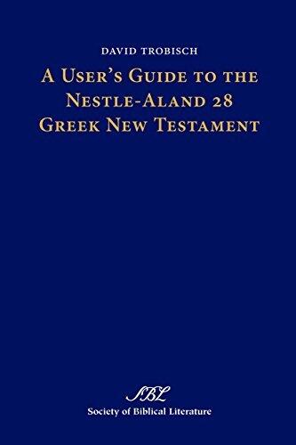 A User's Guide to the Nestle-Aland 28 Greek New Testament