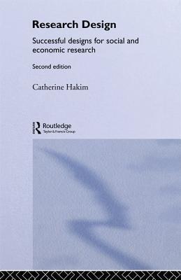 Research Design: Succesful Designs for Social Economics Research