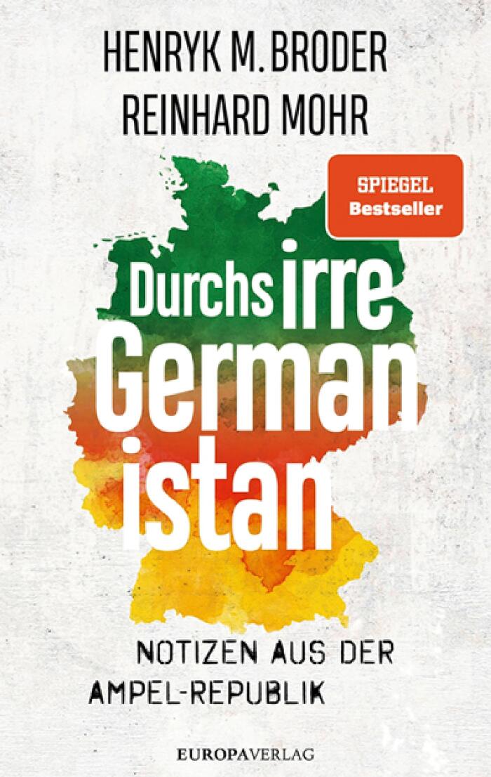 Durchs irre Germanistan: Notizen aus der Ampel-Republik
