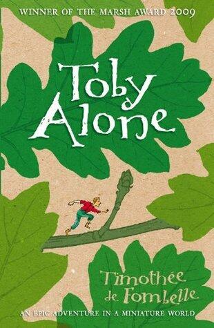 Toby Alone: Timothee De Fombelle