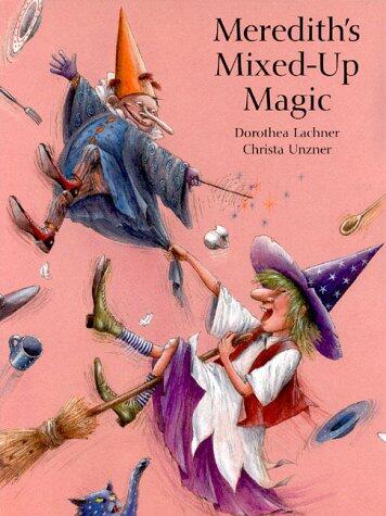 Meredith's Mixed-Up Magic