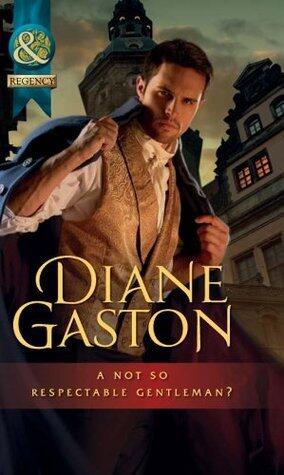 A Not So Respectable Gentleman? (Diamonds of Welbourne Manor spin off)