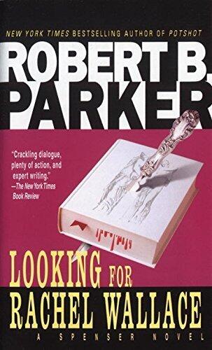 Looking for Rachel Wallace (Spenser) by Robert B. Parker