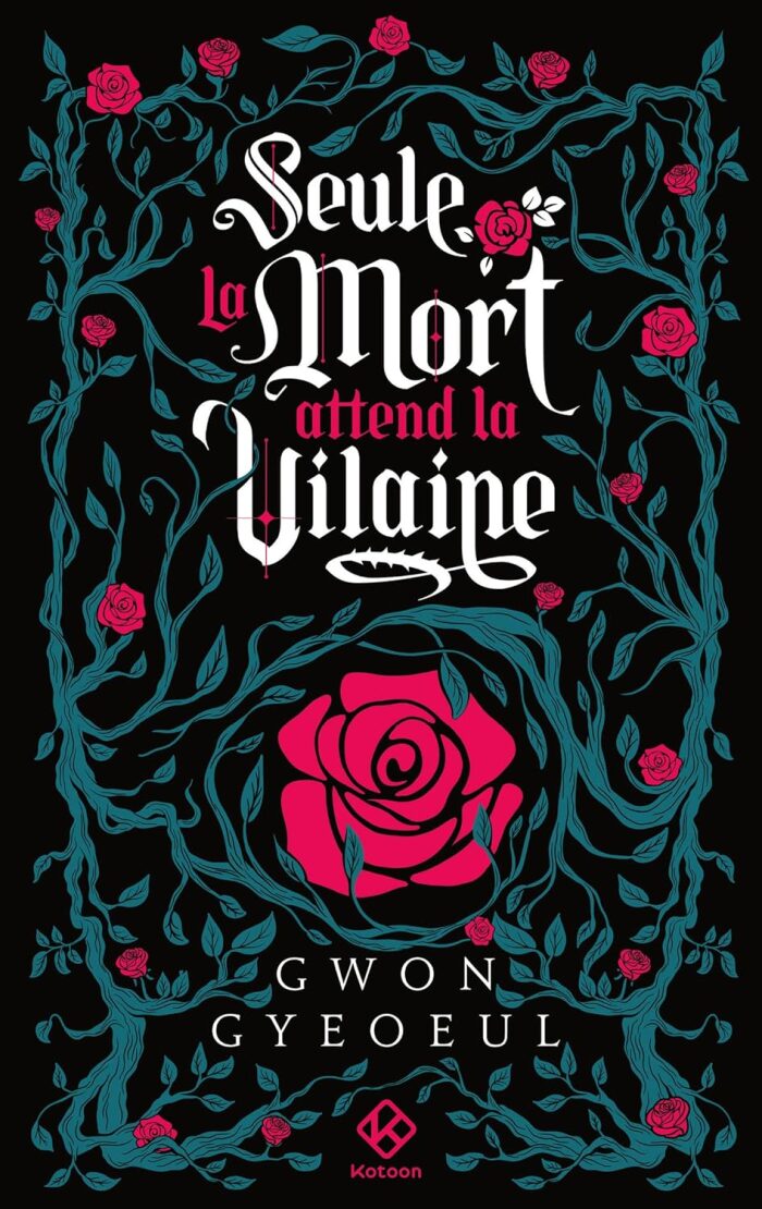 Seule la mort attend la vilaine - Roman, tome 1