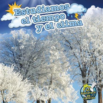 Estudiamos el Tiempo y el Clima / Studying Weather and Climates