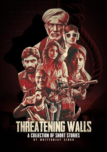 Threatening Walls: A collection of short stories