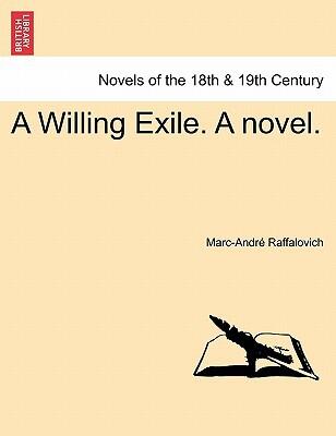 A Willing Exile: A Novel (Vol. II)