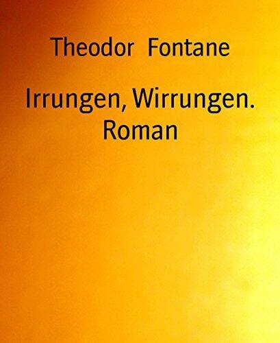 Irrungen, Wirrungen. Roman