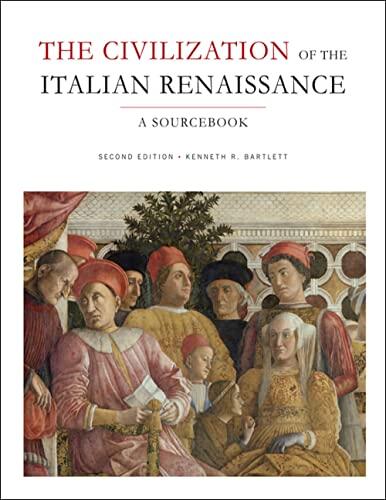 The Civilization of the Italian Renaissance: A Sourcebook (Second Edition)