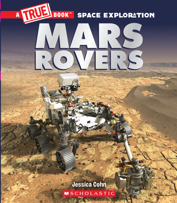 Mars Rovers (A True Book: Space Exploration) (A True Book