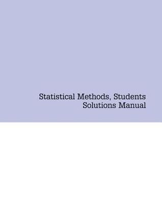Statistical Methods, Students Solutions Manual
