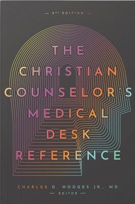 The Christian Counselor's Medical Desk Reference