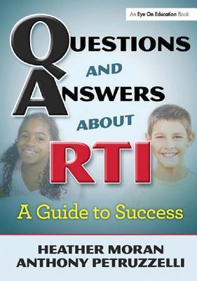 Questions & Answers about Rti: A Guide to Success