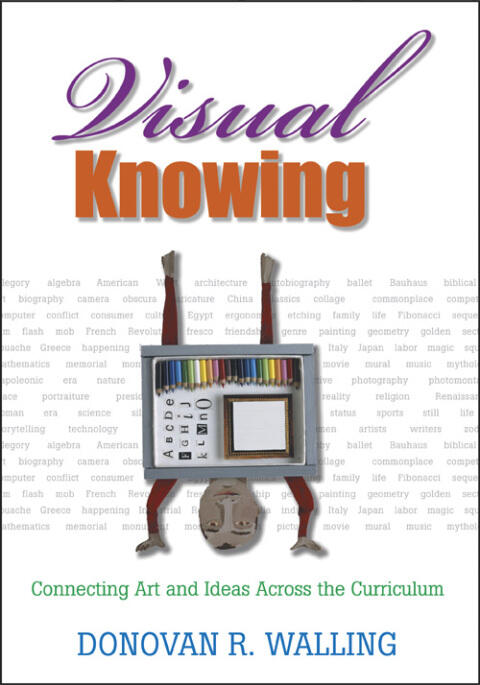 Visual Knowing: Connecting Art and Ideas Across the Curriculum