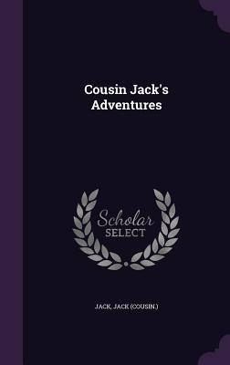 Cousin Jack's Adventures