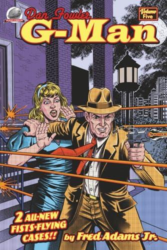 Dan Fowler: G-Man Volume Five