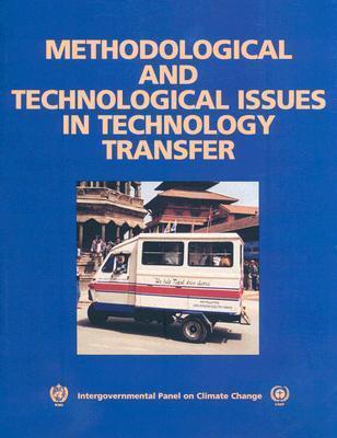 Methodological and Technological Issues in Technology Transfer: A Special Report of the Intergovernmental Panel on Climate Change