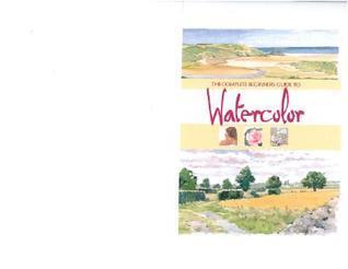 Complete Beginner's Guide to Watercolor