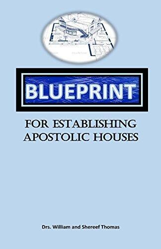 Blueprint for Establishing Apostolic Houses