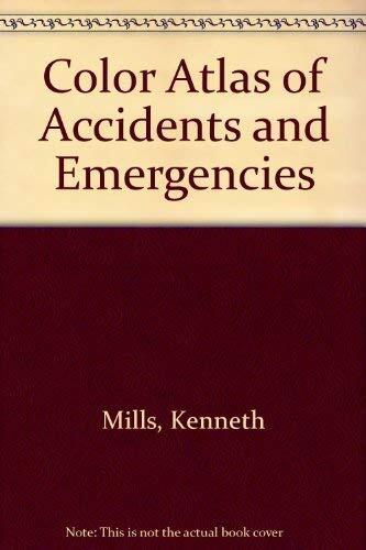A Colour Atlas of Accidents and Emergencies