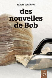 Des nouvelles de Bob