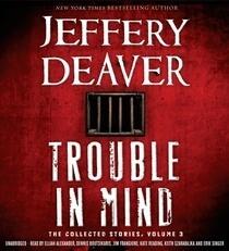 Trouble in Mind: The Collected Stories, Volume 3