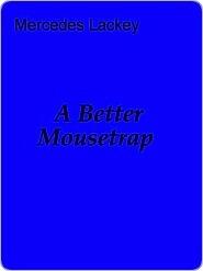 A Better Mousetrap