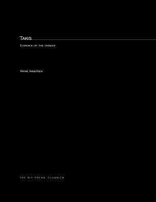 Takis: Evidence of the Unseen