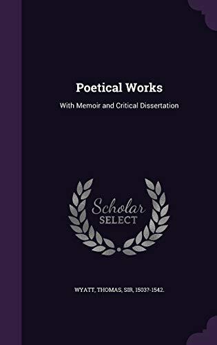 Poetical Works: With Memoir and Critical Dissertation