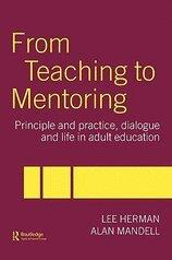 From Teaching to Mentoring (03) by Herman, Lee - Mandell, Alan [Paperback (2004)]