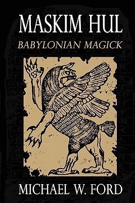 MASKIM HUL: Babylonian Magick