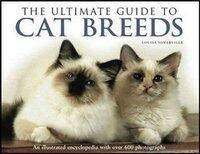 The Ultimate Guide to Cat Breeds