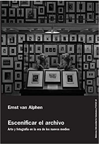 Escenificar el archivo. Arte y fotografía en la era de los nuevos medios.