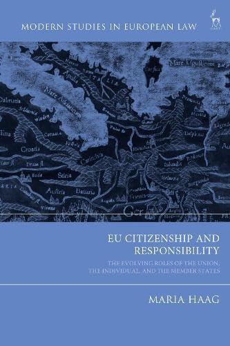 EU Citizenship and Responsibility: The Evolving Roles of the Union, the Individual, and the Member States