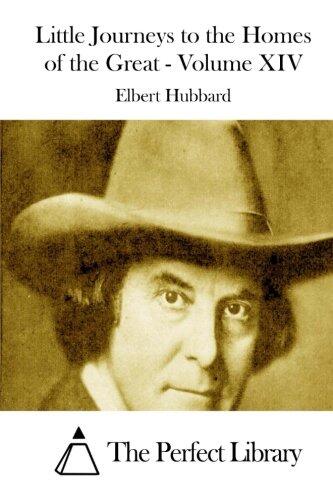 Little Journeys to the Homes of the Great - Volume XIV