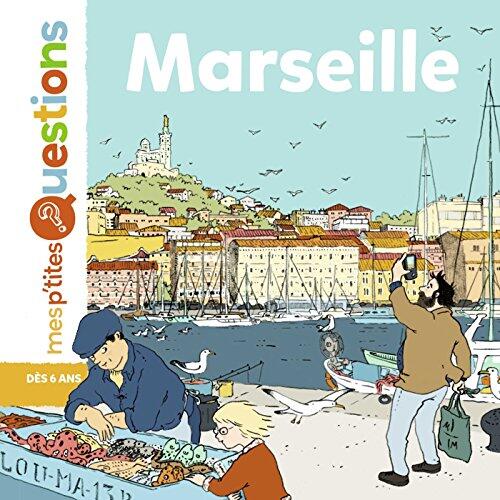 Marseille (Mes p'tites questions atlas)