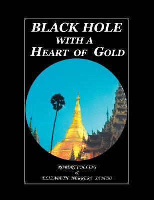 Black Hole with a Heart Of Gold